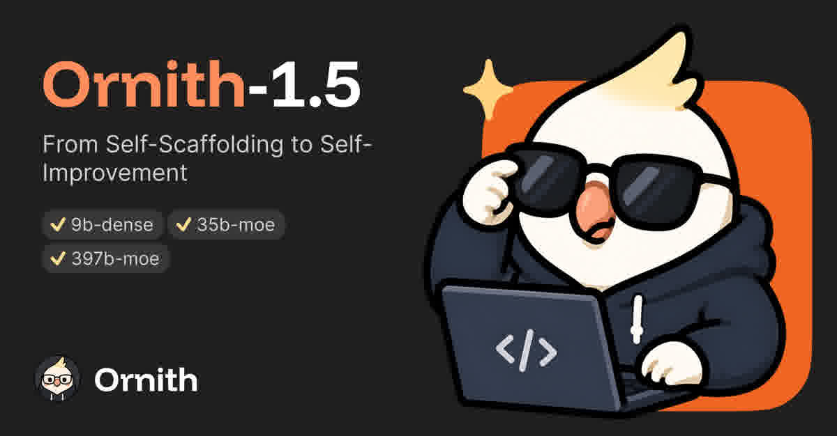 Ornith-1.5:从自脚手架到自改进,开源模型学会给自己出题