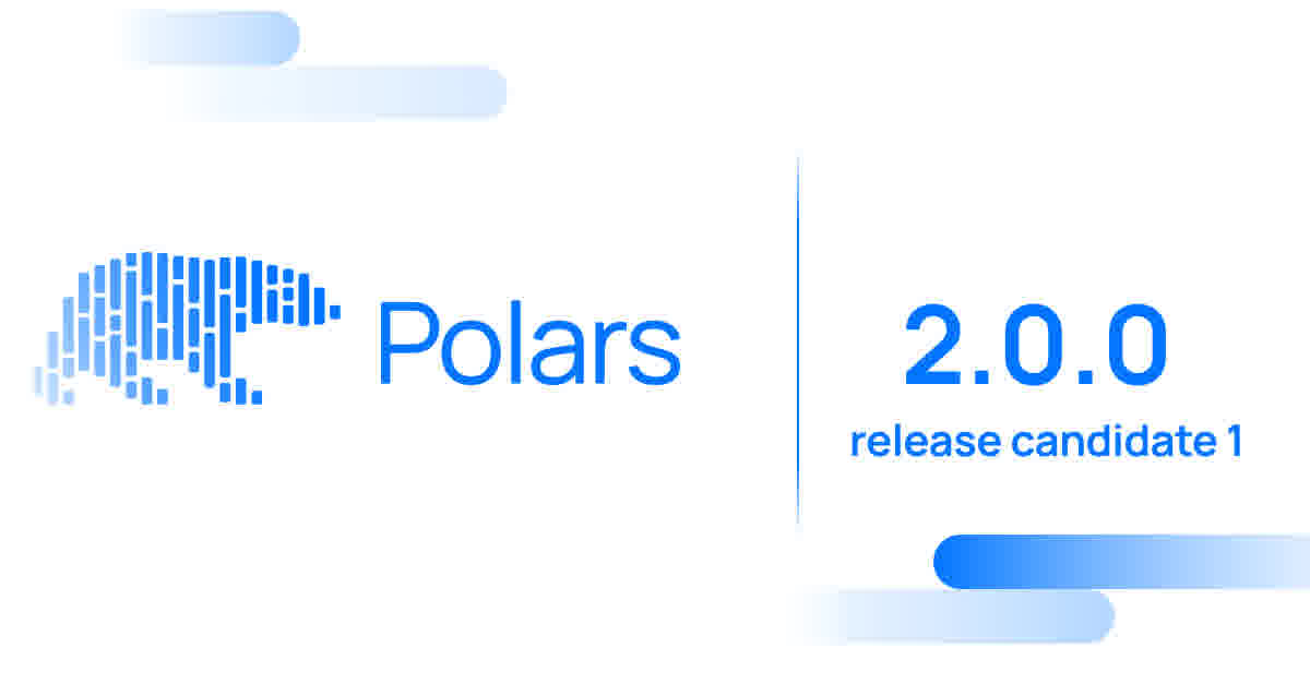 Polars 2.0 RC 发布：所有查询默认走流式引擎，内存大降、性能预期 5 倍提升